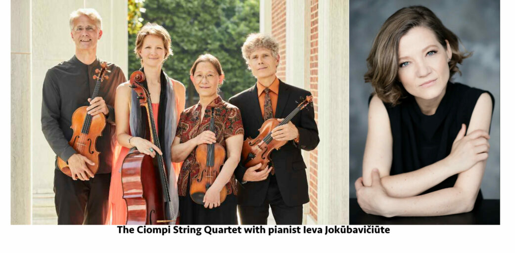 Ciompi Quartet and Ieva Jokūbavičiūte, piano